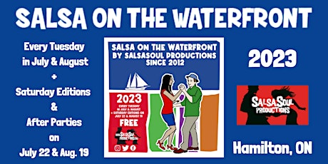 Salsa on the Waterfront 2023 ~ Tuesday Editions ~ by SalsaSoul Productions