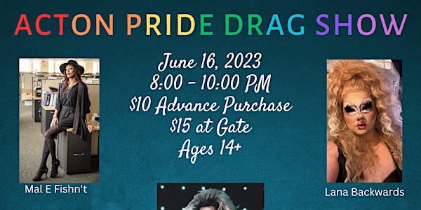 Acton Pride Weekend!  Drag Show Event