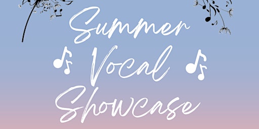 Image principale de Summer Vocal Showcase