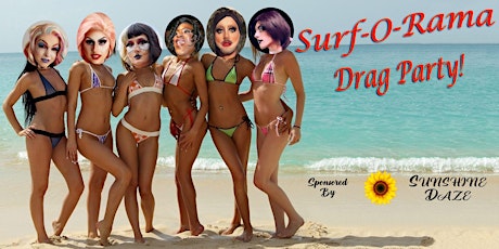 Surf-O-Rama  Drag Party!