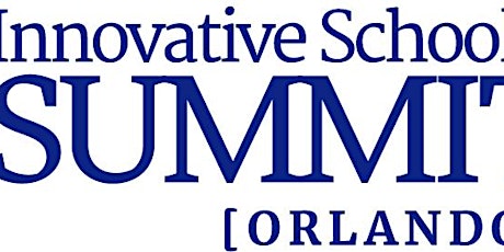 2024 Innovative Schools Summit ORLANDO