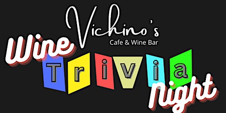 Vichino's Wine Trivia Night