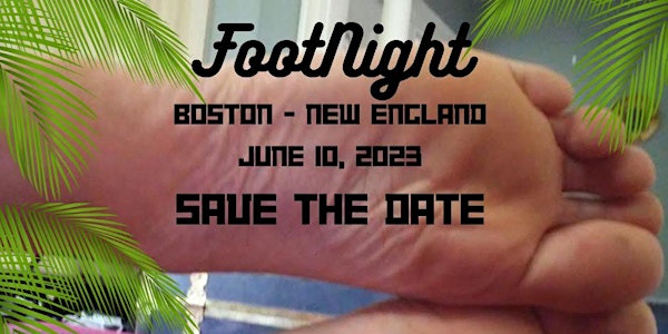 FOOTNIGHT Boston - Summer is here!