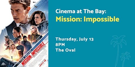 Cinema at The Bay: Mission: Impossible