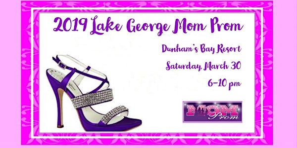 2019 Lake George Mom Prom