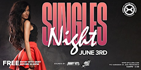 Singles Night  (Biggest College Party in the Bay)