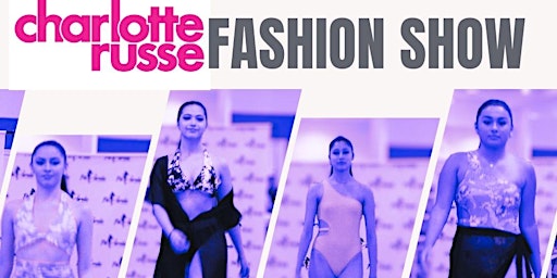 Fashion Show: Charlotte Russe at Daytona, FL.