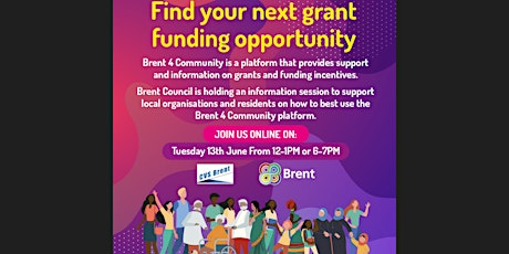 Brent 4 Community Information Session - Find your next grant opportunity