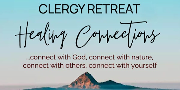 Clergy Retreat: Healing Connections