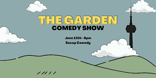 The Garden: Comedy Show primary image
