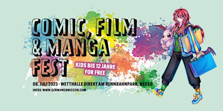 ADMISSION /  EINTRITT @ Comic, Film & Manga Fest