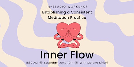 Inner Flow: Establishing a Consistent Meditation Practice