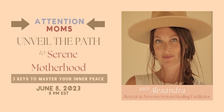Unveil the Path to Serene Motherhood; 3 Keys to Master Your Peace