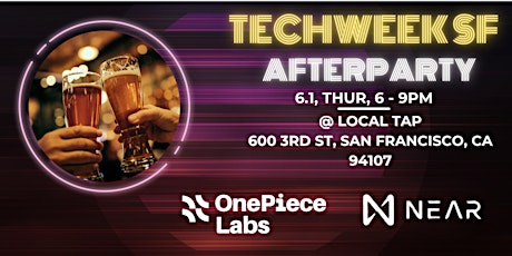 SF #TechWeek OnePiece Labs / Near Web3 Afterparty