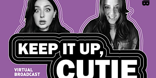 Anna Przy's Keep It Up, Cutie feat. Devrie Brynn — Virtual Broadcast 5/27 primary image
