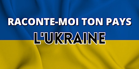 Raconte-Moi Ton Pays - L'Ukraine