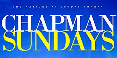 THE NATION'S #1 SUNDAY FUNDAY at CHAPMAN & KIRBY primary image