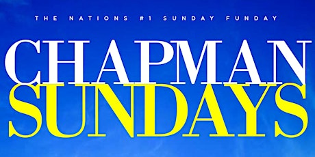 THE NATION'S #1 SUNDAY FUNDAY at CHAPMAN & KIRBY