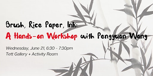 Brush, Rice Paper, Ink: A Hands-on Workshop with Pengyuan Wang primary image