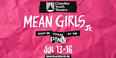 Chandler Youth Theatre Presents: Mean Girls Jr.