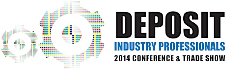 Deposit Industry Professionals (DIP) 2014 Conference & Tradeshow primary image