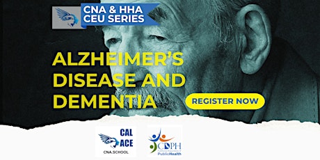 Alzheimer’s Disease and Dementia: CNA and HHA Continuing Education