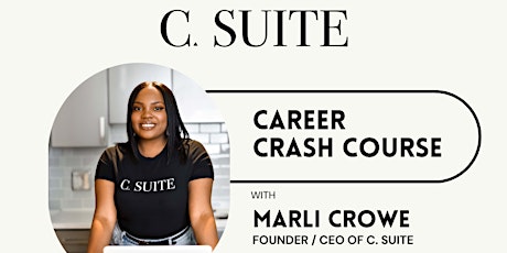 C. Suite Career Crash Course