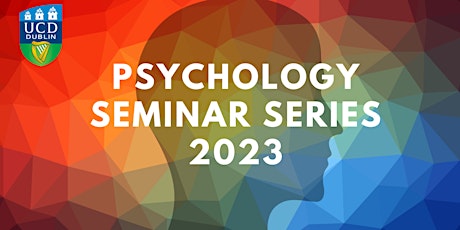 School of Psychology Seminar Series 2023