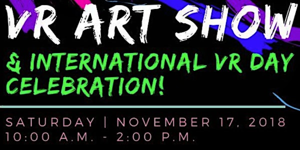 Virtual Reality Day Celebration and VR Art Show