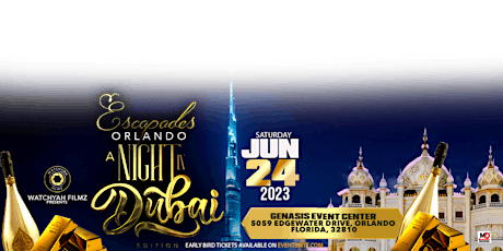 Escapades Orlando “A night in Dubai” PT 2 (June 24.2023)