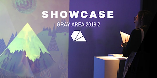 Gray Area Showcase 2018.2