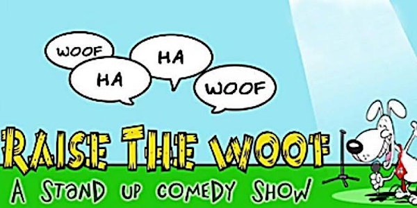 Raise The Woof Comedy Show
