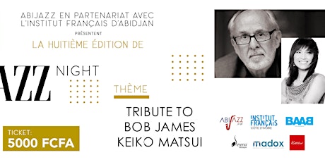 Image principale de Ivoire Jazz Night 8 - Bob James et Keiko Matsui