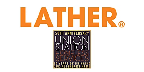 LATHER x Union Station 50th Anniversary Charity Fundraiser