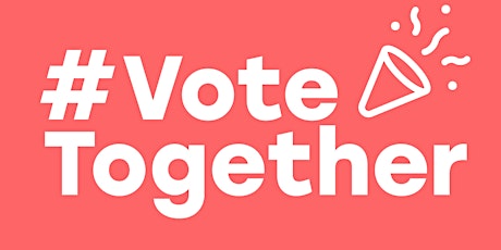 VoteTogether San Francisco! Join the vote party at The Laundry!