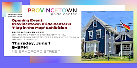 Opening Event: Provincetown Pride Center & 'Flag In The Map' Exhibition