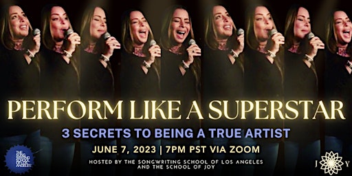 Perform Like A Superstar: 3 Secrets To Being A True Artist primary image