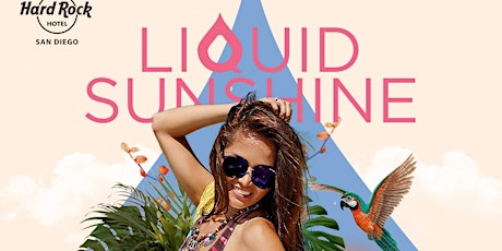 Free  Entry•Liquid Sunshine•Hard Rock Rooftop Pool Party • Sat June 3rd