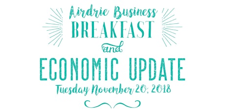 2018 Airdrie Business Breakfast and Economic Update primary image