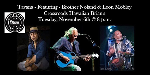 Tavana ft. Brother Noland & Leon Mobley