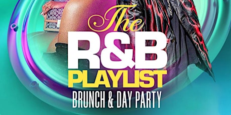 The R&B Playlist (Brunch & Day Party)
