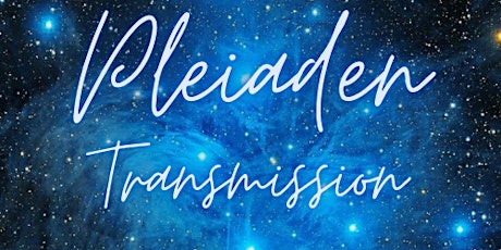 Pleiaden Transmission - Connect & Receive Healing with my Pleiaden Sisters