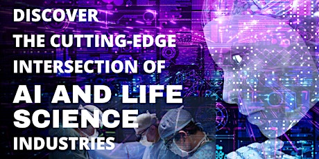 Online:Discover the Cutting-Edge Intersection of AI&Life Science Industries