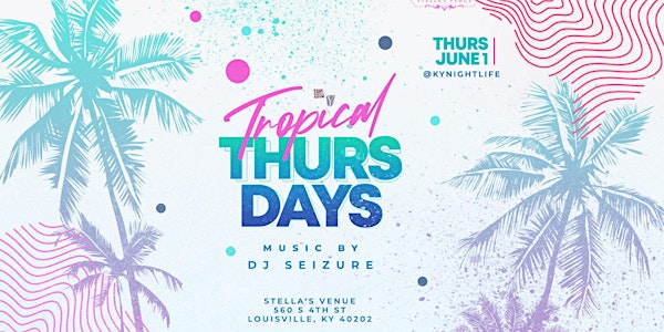 Tropical Thursdays (Latin Party)
