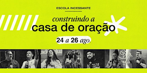 ESCOLA INCESSANTE - CONSTRUINDO A CASA DE ORAÇÃO primary image