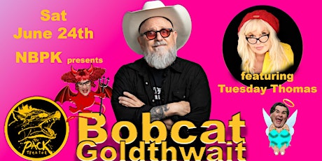NBPK presents Bobcat Goldthwait