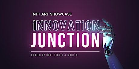 Innovation Junction - NFT Art Showcase