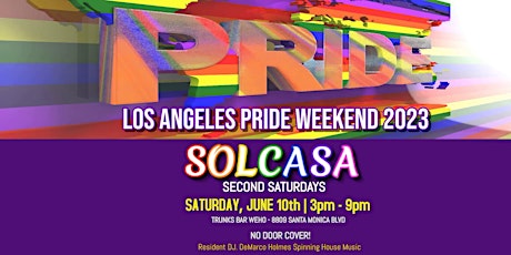 SOLCASA 2nd Saturdays - Los Angeles Pride Weekend