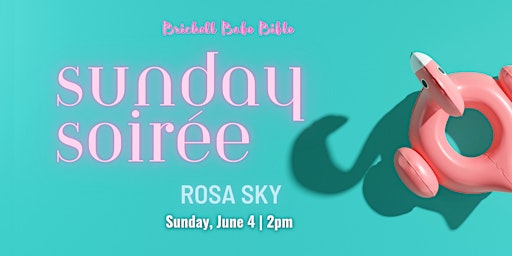 Imagen principal de Sunday Soirée with the Brickell Babes | Rosa Sky | June 4th