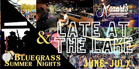 Late at the Lake Season 3 with Bluegrass Summer Nights in June & July